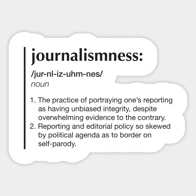 Journalismness (black) Sticker by gonzoville